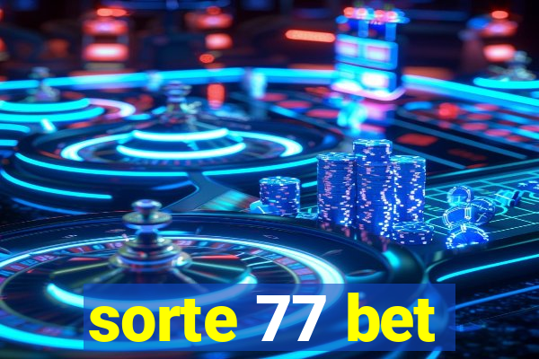 sorte 77 bet